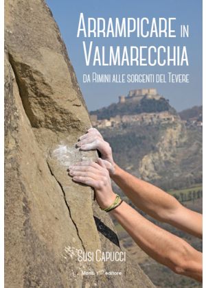 MONTI EDITORE - Guida arrampicare in Valmarecchia 